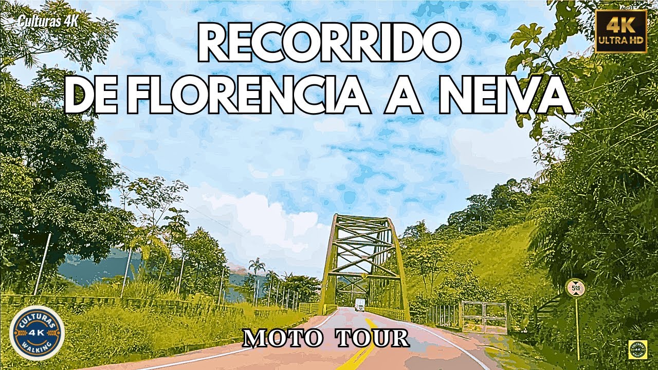 Moto Tour de [ Florencia Caquetá a Neiva Huila ] Culturas 4K