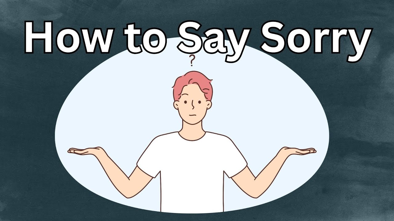 Saying You're Sorry