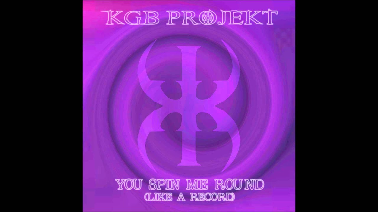 KGB Projekt - You Spin Me Round (Like A Record) (Dead Or Alive)