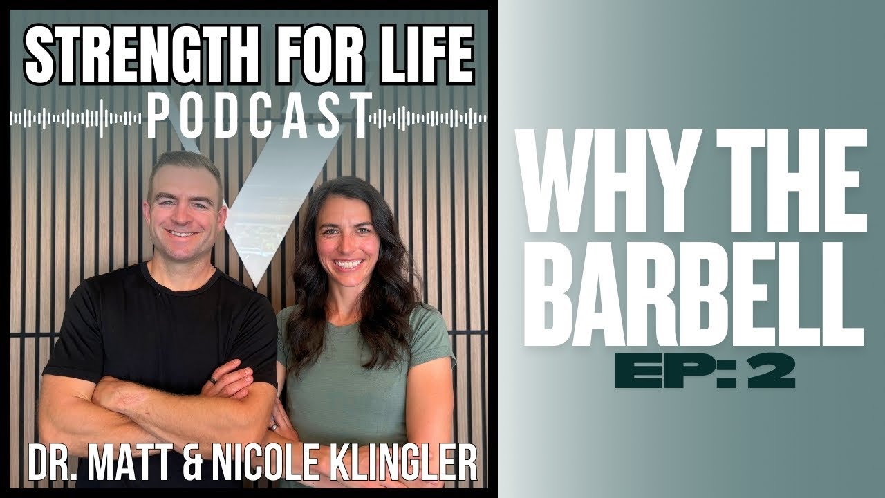 Strength For Life: Why The Barbell | Ep. 2