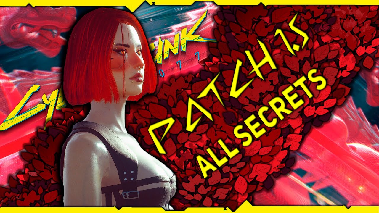 Cyberpunk 2077 Patch 1.5 все секреты и тайны / Часть 1
