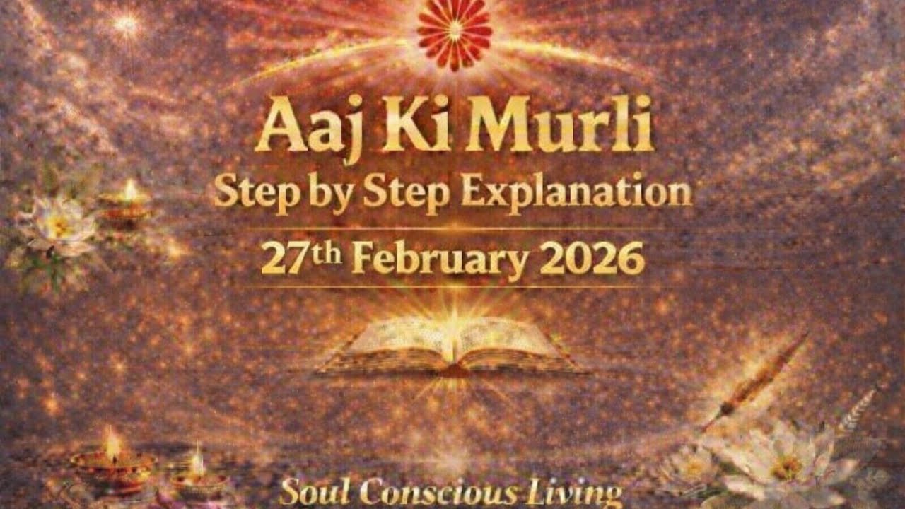 Murli With Explanation 27/2/26