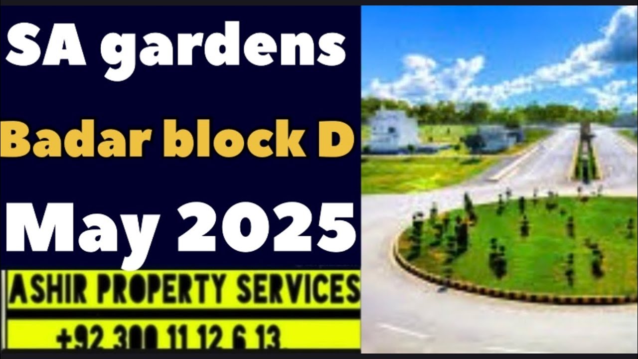 Badar block D SA gardens latest visit May 2025