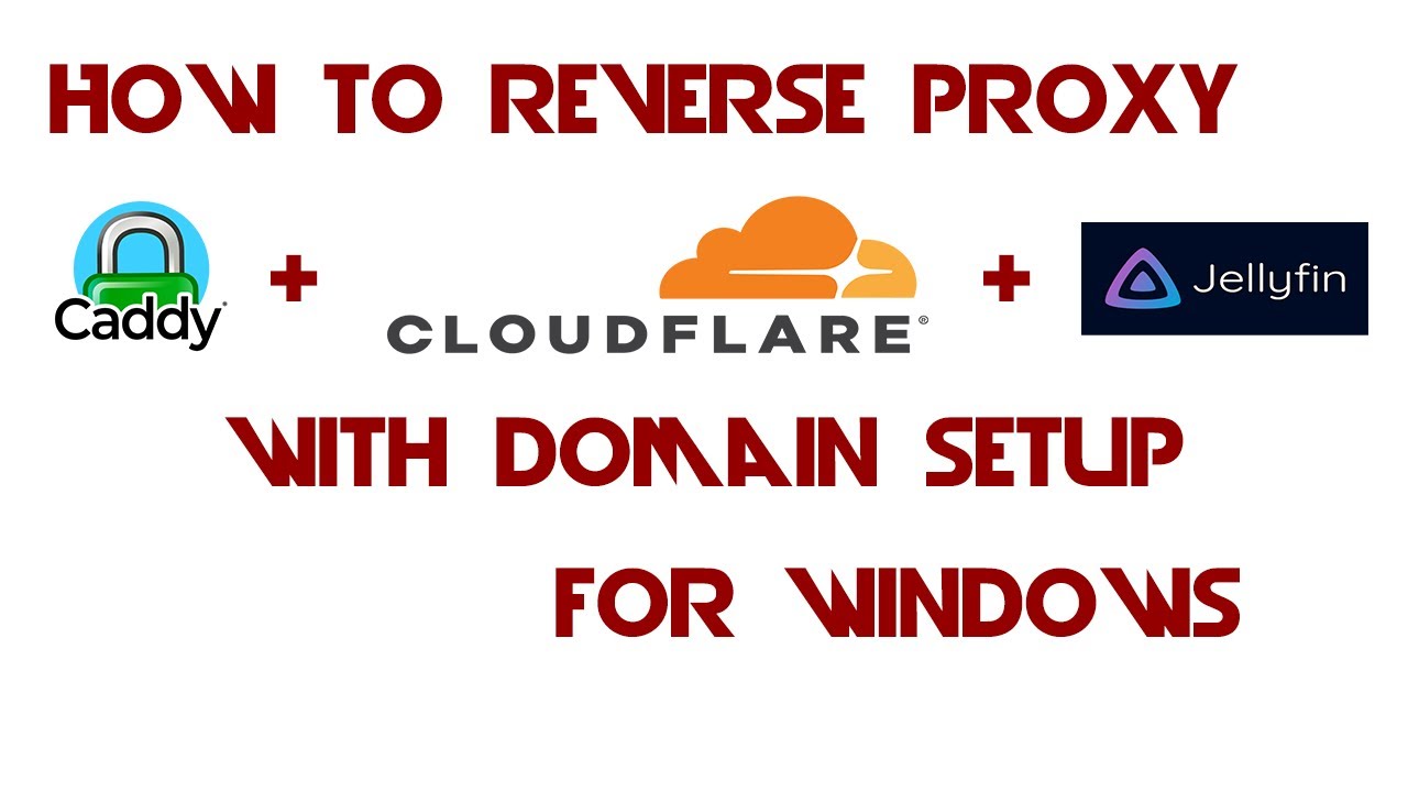 How to Reverse Proxy Jellyfin + Cloudflare + Caddy + Domain Setup