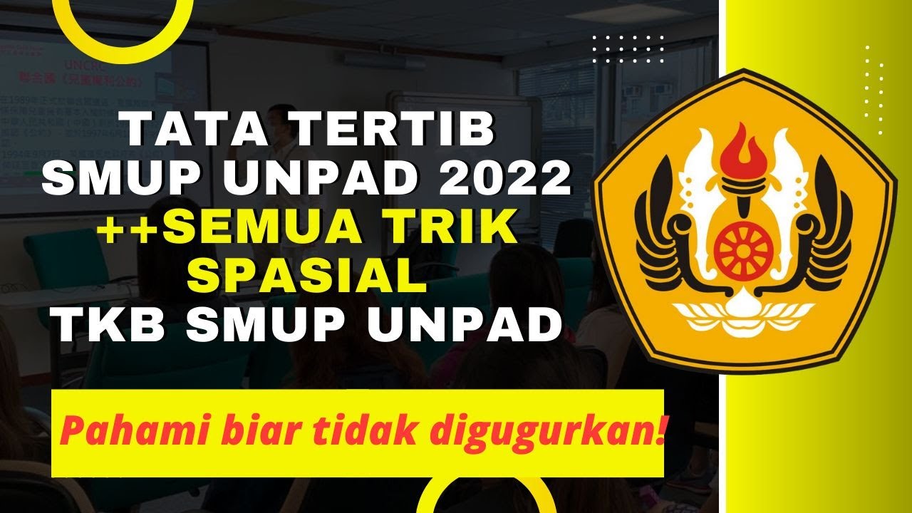 TATA TERTIB SMUP UNPAD 2022 DAN BAHAS SEMUA TRIK SPASIAL TKB SMUP UNPAD 2022 | PART 7