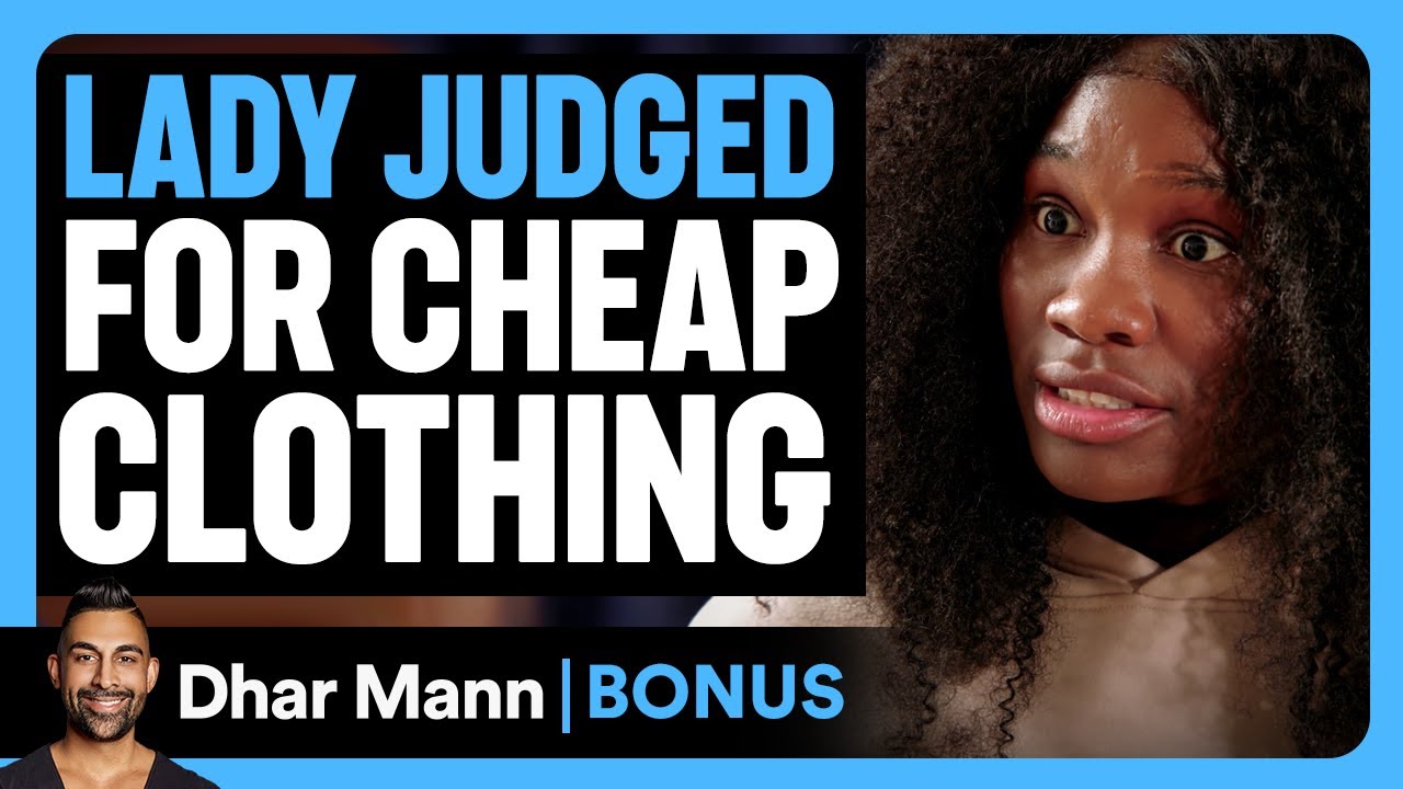 LADY JUDGED For CHEAP Clothing | Dhar Mann Bonus!