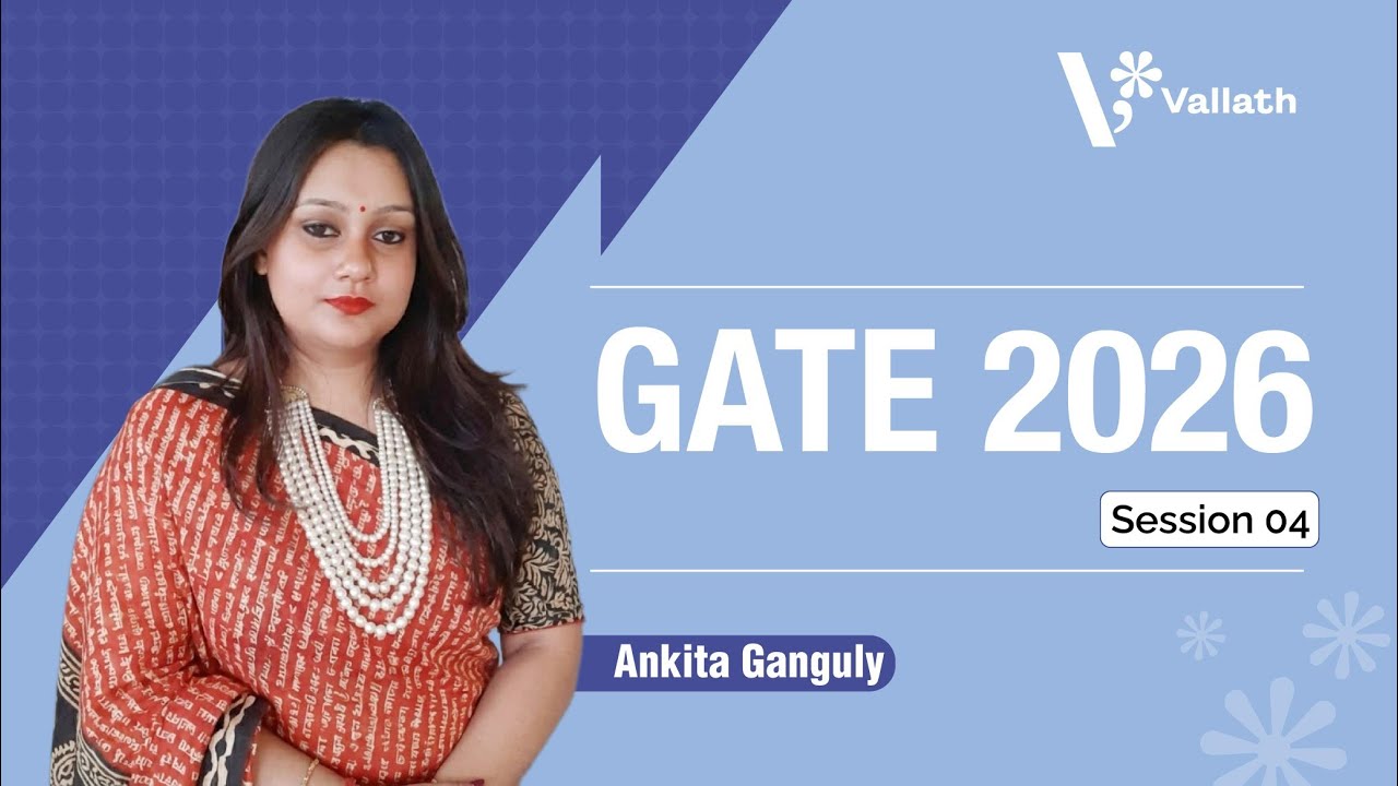 Vallath GATE | Session 4