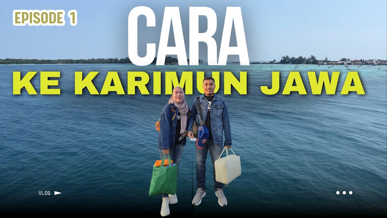CARA KE KARIMUN JAWA