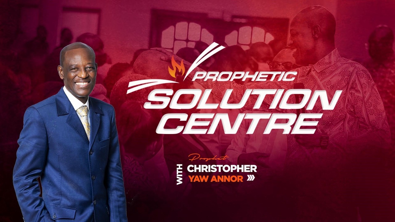 Prophetic Solution Centre with Prophet Christopher Yaw Annor || 12th March, 2026