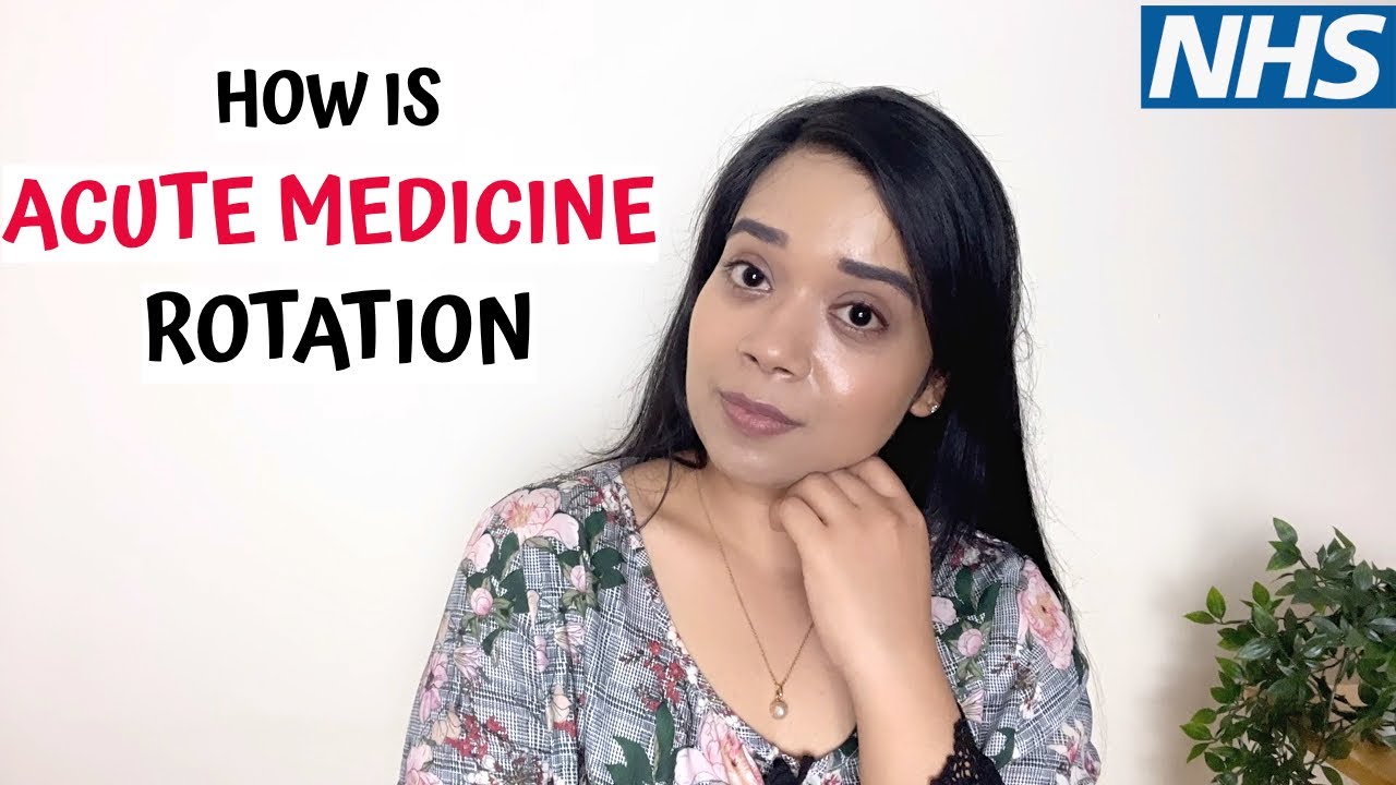 How is ACUTE MEDICINE as a rotation in the NHS UK?