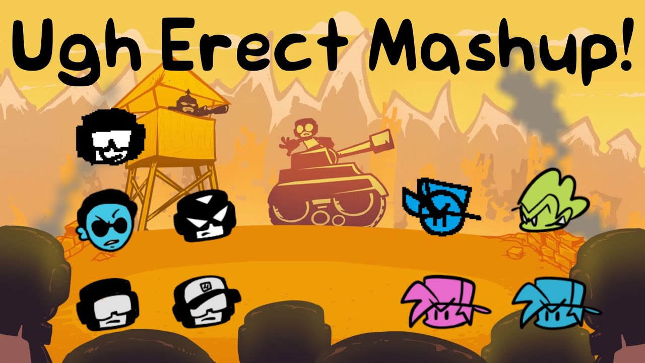 Ugh Erect Mega-Mashup