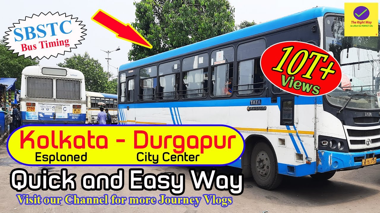 Kolkata to Durgapur 🚌🔥| Quick and Easy Way ⚡| The Right Way | 000-066