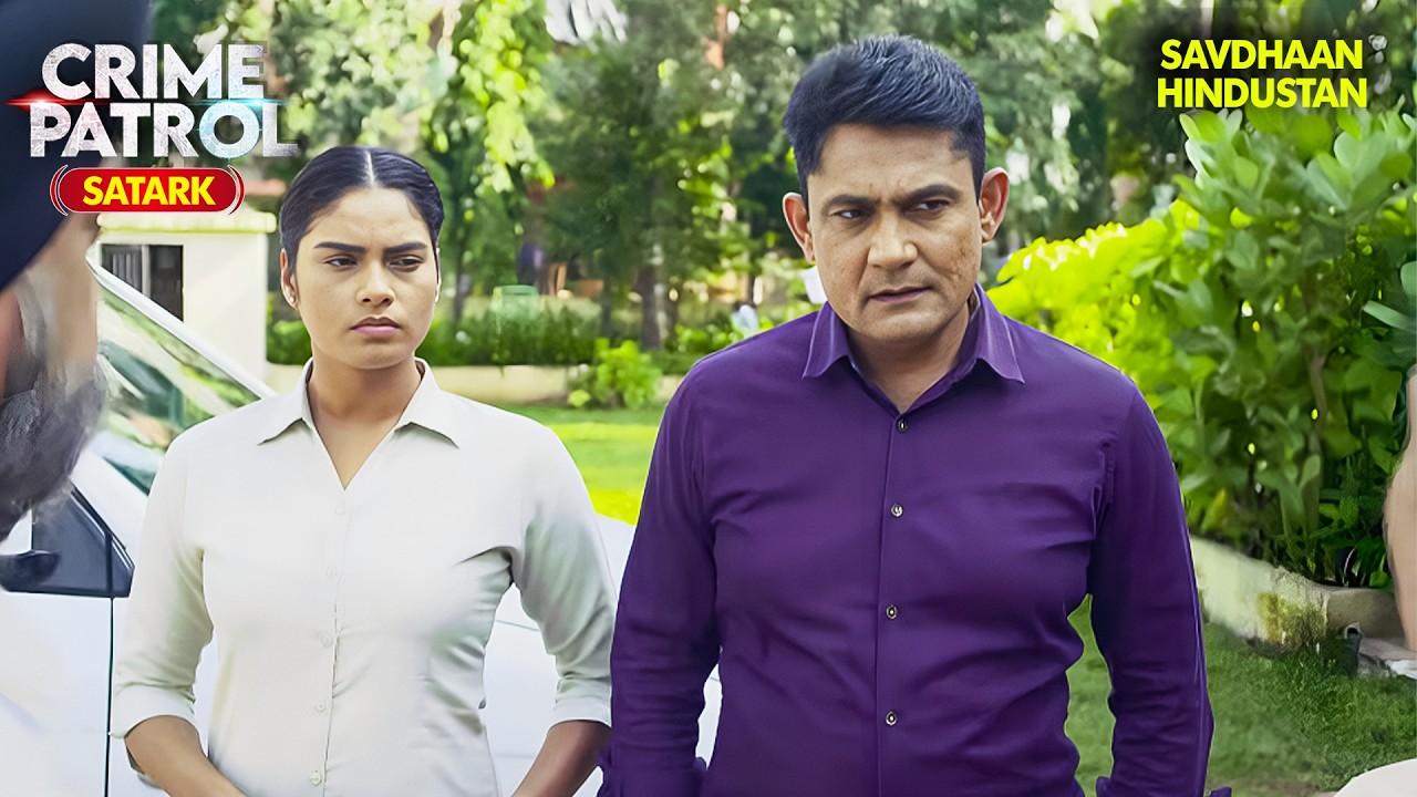 किसी को अंदाज़ा नहीं था | Best of Crime Patrol 2025 | Full EP 4K | Crime Series | Savdhaan