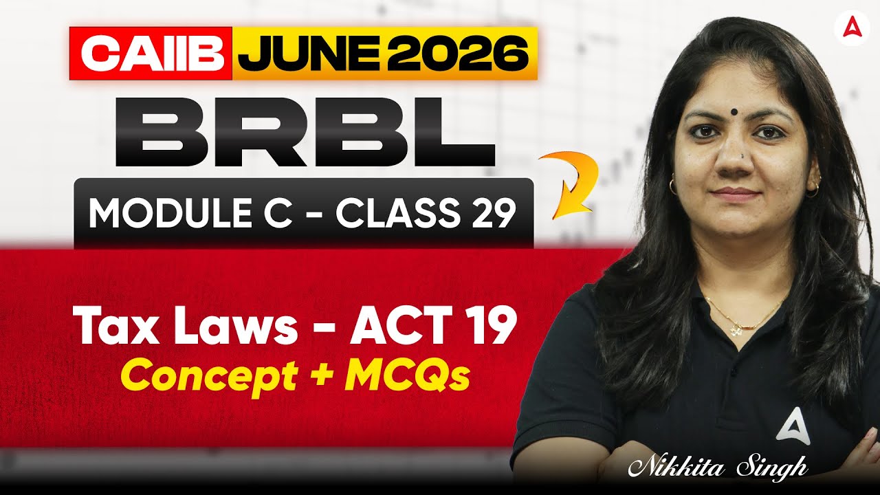 CAIIB June 2026 | CAIIB BRBL 2026 | CAIIB BRBL Module C | ACT 19 - Tax Laws | CAIIB Classes 2026