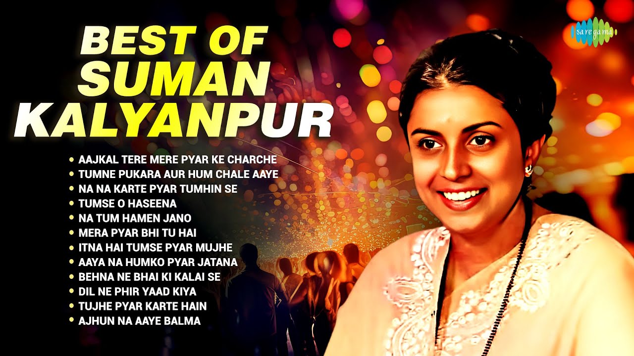 Best of Suman Kalyanpur | Aajkal Tere Mere Pyar Ke Charche | Old Hindi Songs | Old is Gold