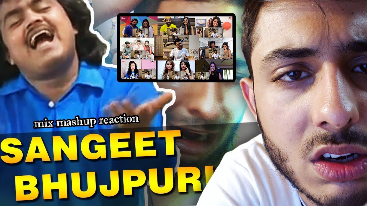 SANGEET BHOJPURI - CARRYMINATI - mix mashup reaction