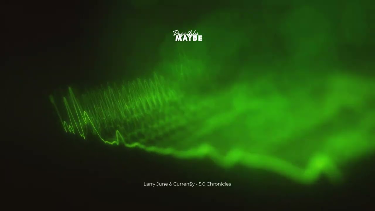 Larry June & Curren$y - 5.0 Chronicles (Possibly Maybe)