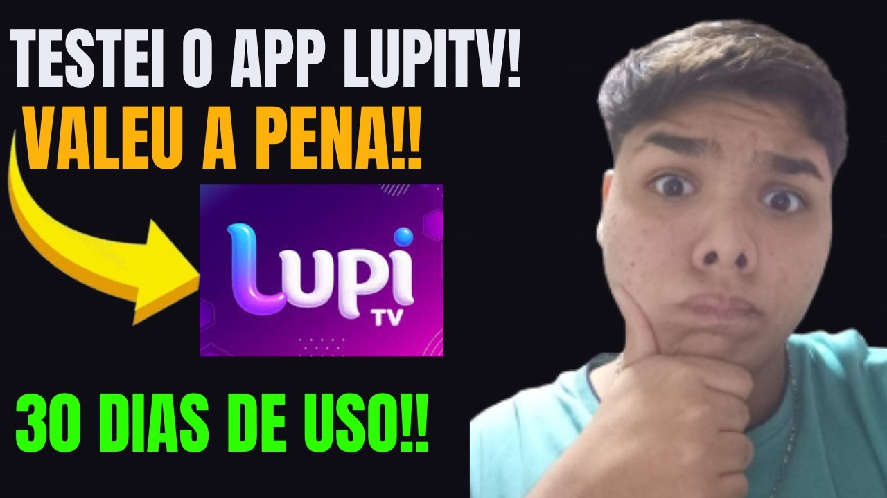 ✅TESTEI O APP LUPITV!! VENHA DAR UMA OLHADA!! MINHA EXPERI&Ecirc;NCIA DURANTE 30 DIAS!!✅