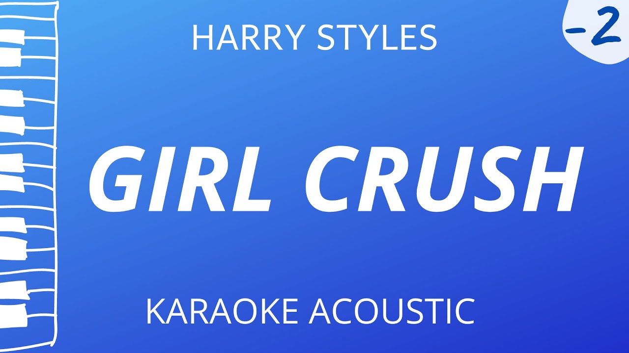 Girl Crush - Harry Styles (Karaoke Acoustic Piano) Lower Key