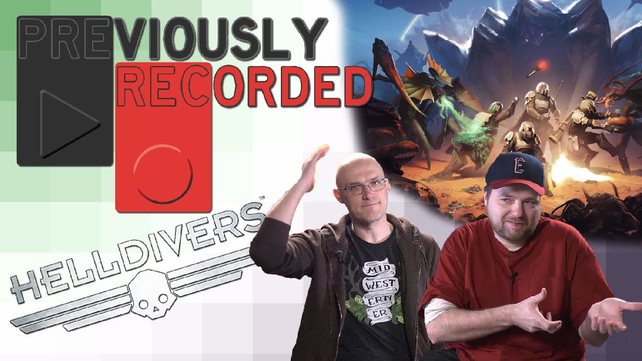 Previously Recorded - Helldivers