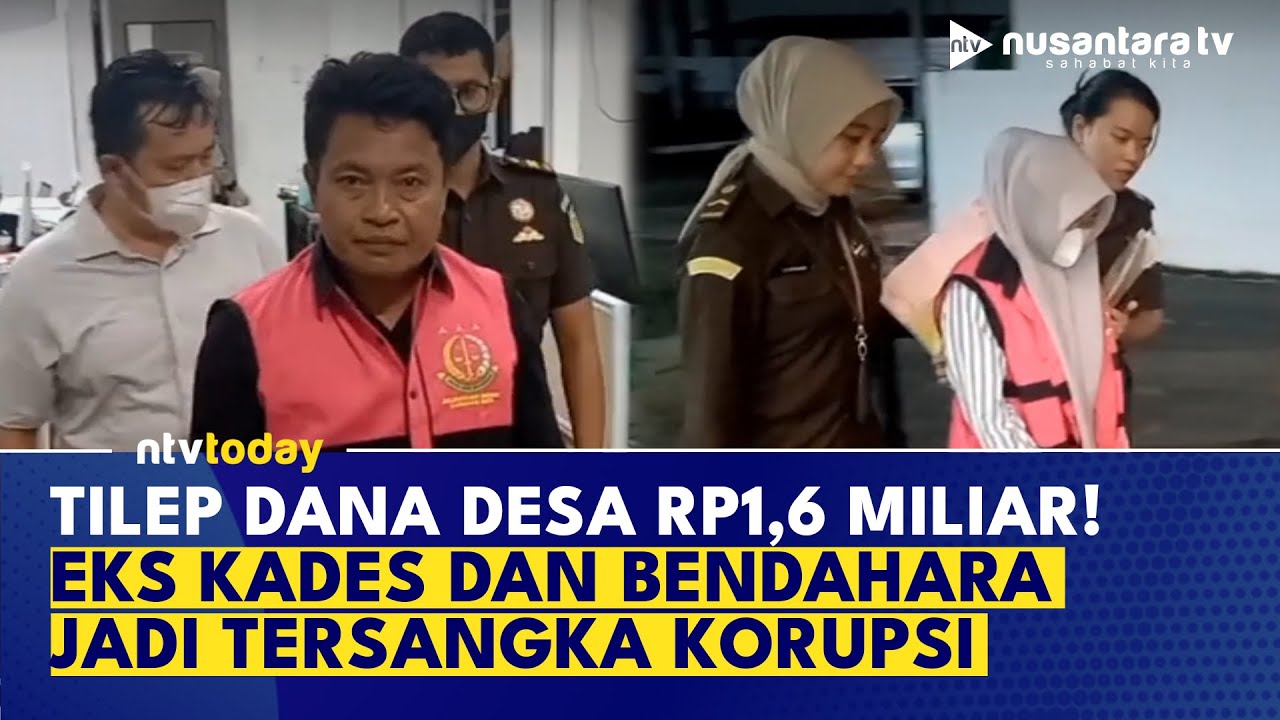 Terbongkar! Eks Kades dan Bendahara Ternyata Korupsi Dana Desa Rp1,6 Miliar | NTV TODAY
