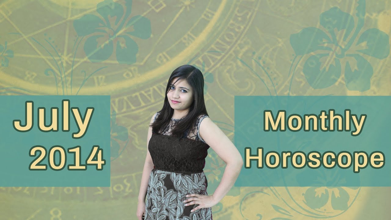 July 2014 Horoscope : July 2014 Astrology Predictions
