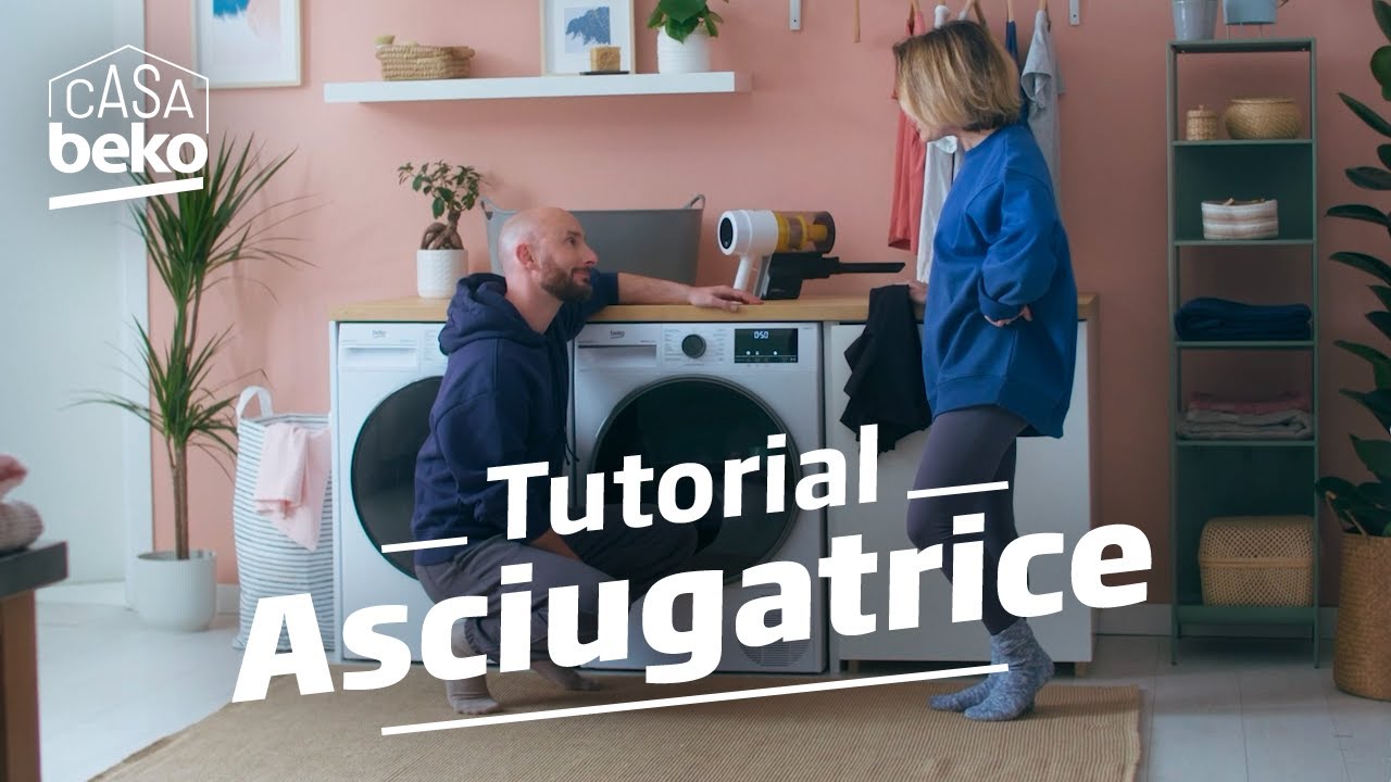Asciugatrice: tutti i segreti in un tutorial completo | Casa Beko