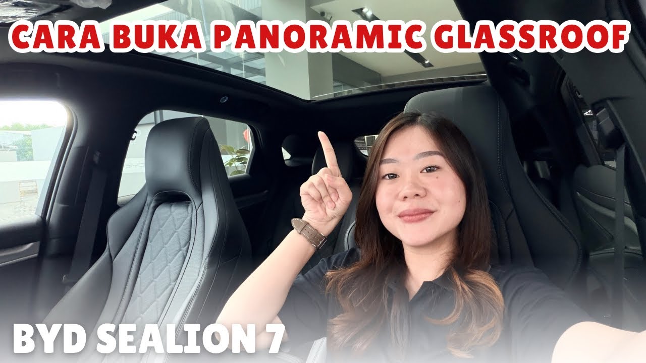 CARA BUKA PANORAMIC GLASSROOF | BYD SEALION 7