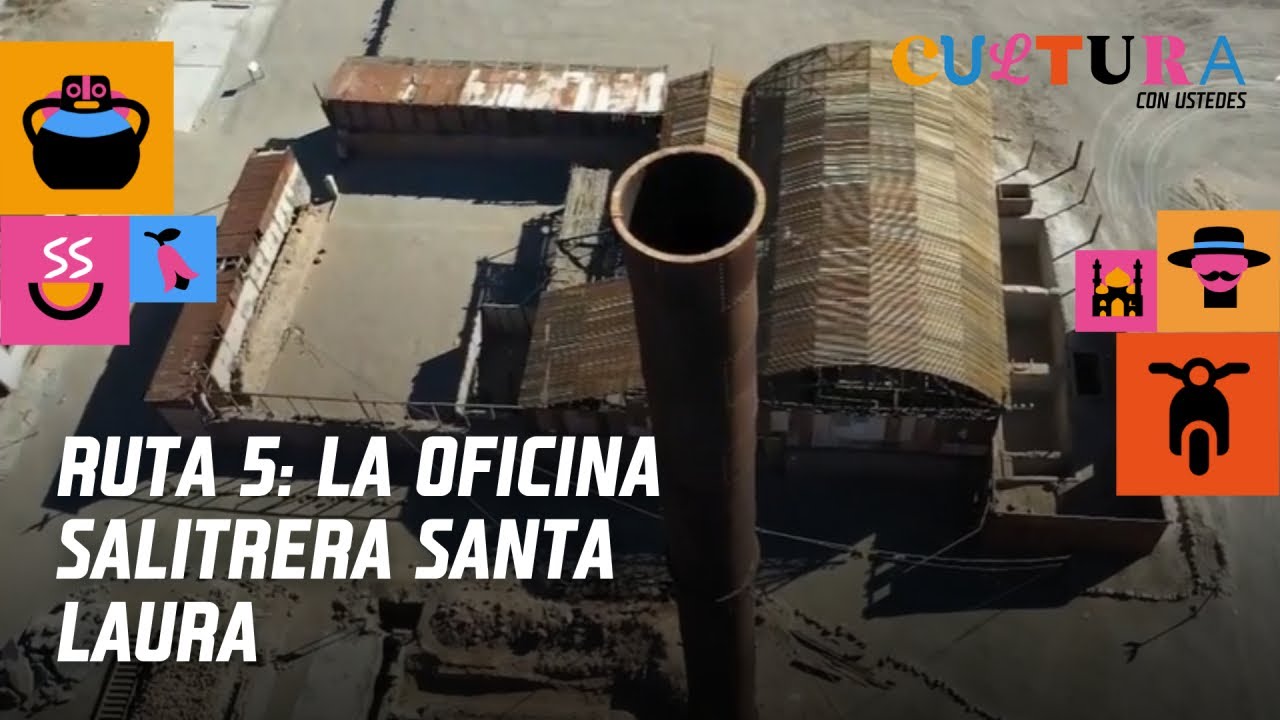 Oficina Salitrera Santa Laura, patrimonio de la humanidad. Ruta 5, 2021.