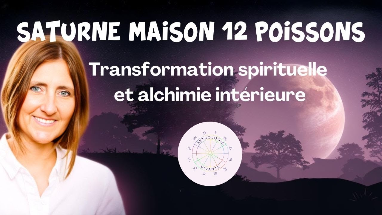 Saturne poissons maison 12...Comment Saturne Influence Votre Chemin de Vie