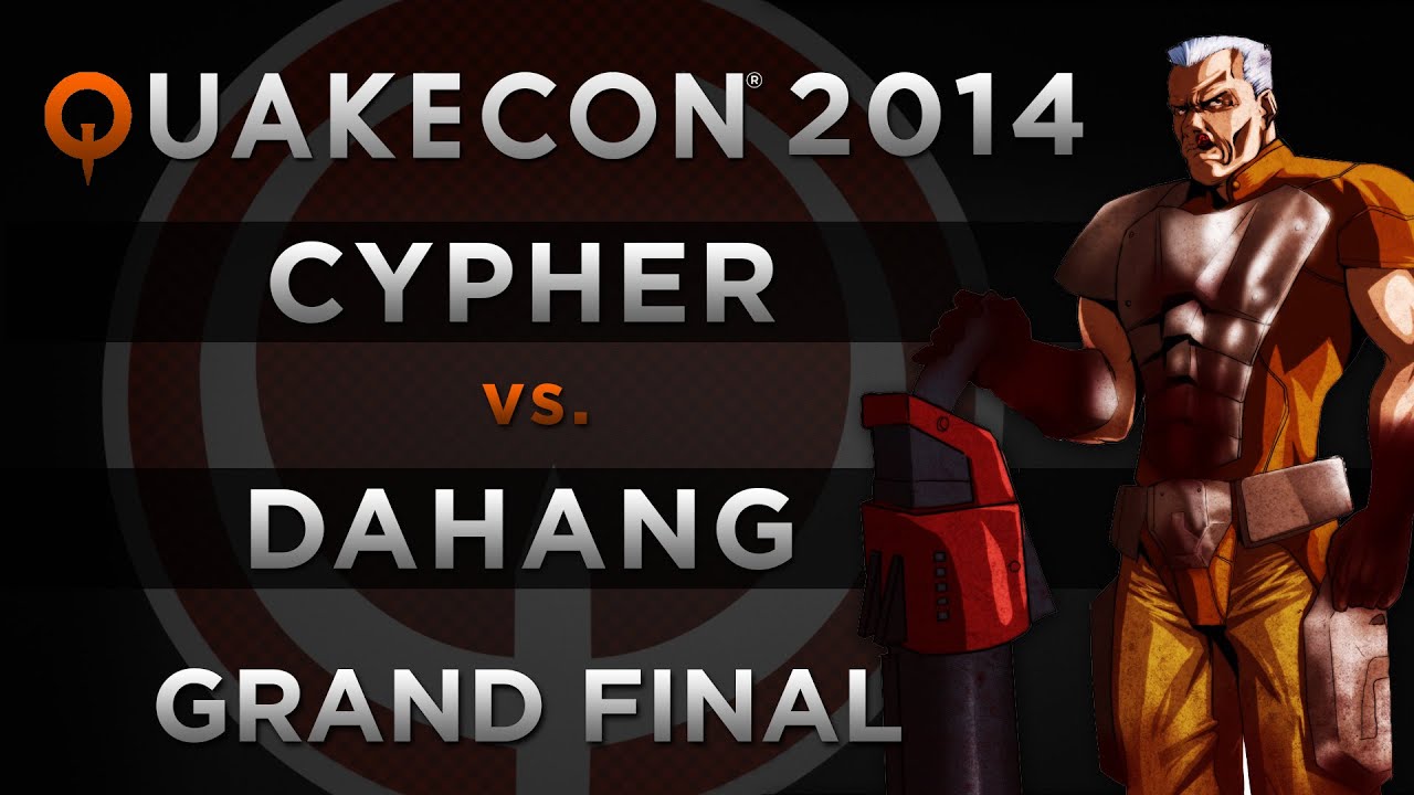 DaHanG vs Cypher - QuakeCon 2014 (GRAND FINAL)