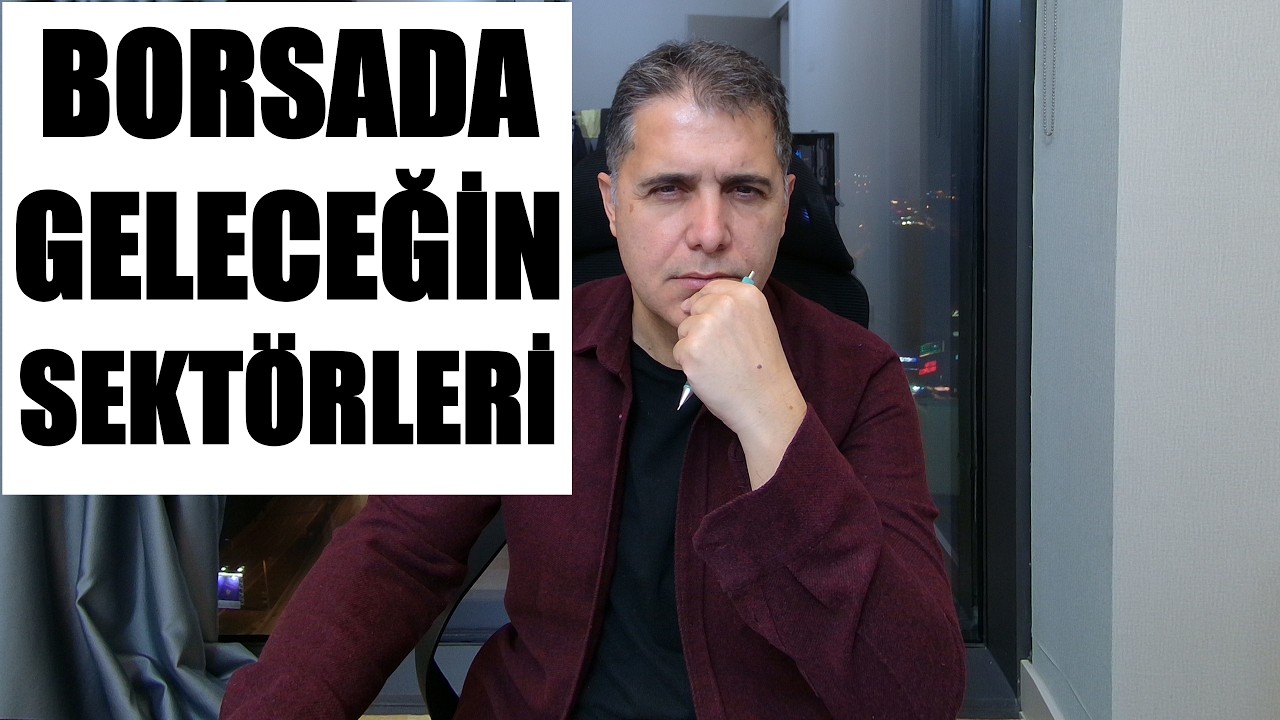 BORSADA GELECEĞİN SEKTÖRLERİ