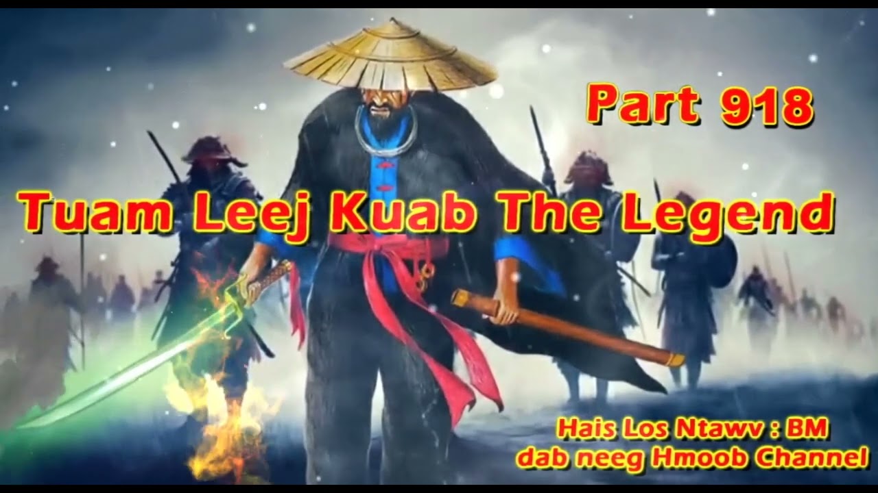 Tuam Leej Kuab The Hmong Shaman Warrior (Part 918) 27/11/203