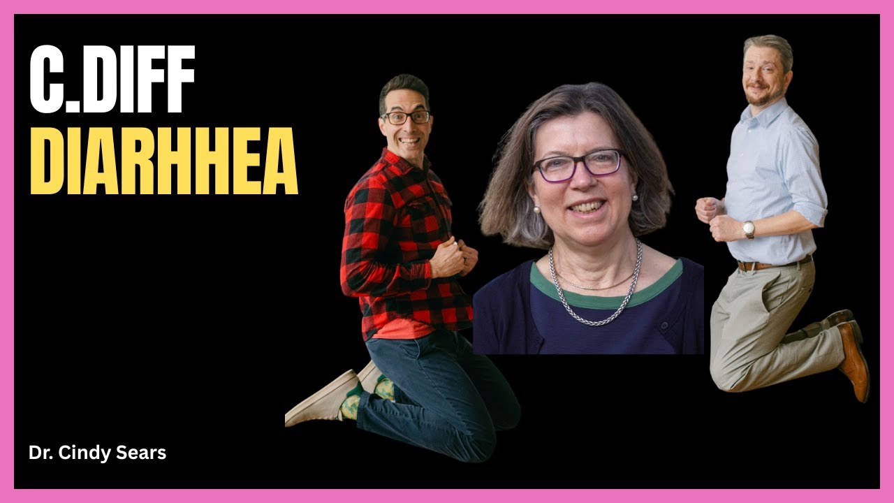 #494 C. diff, Diarrhea, the Microbiome, and New Therapies with Dr. Cynthia Sears.
