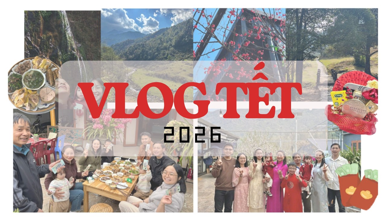 VLOG TẾT 2026 | Những thước phim vụn vặt
