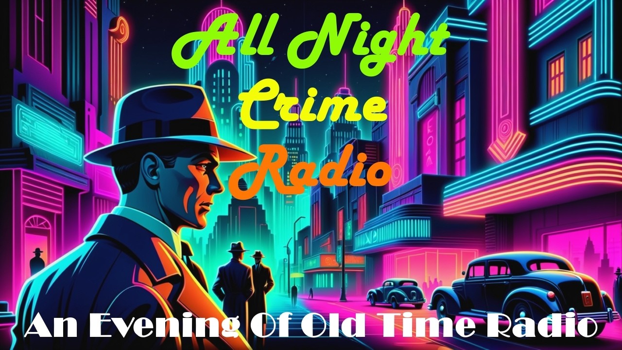All Night Old Time Radio Shows | All Night Crime Radio | Classic OTR Mystery Shows | 9 Hours!