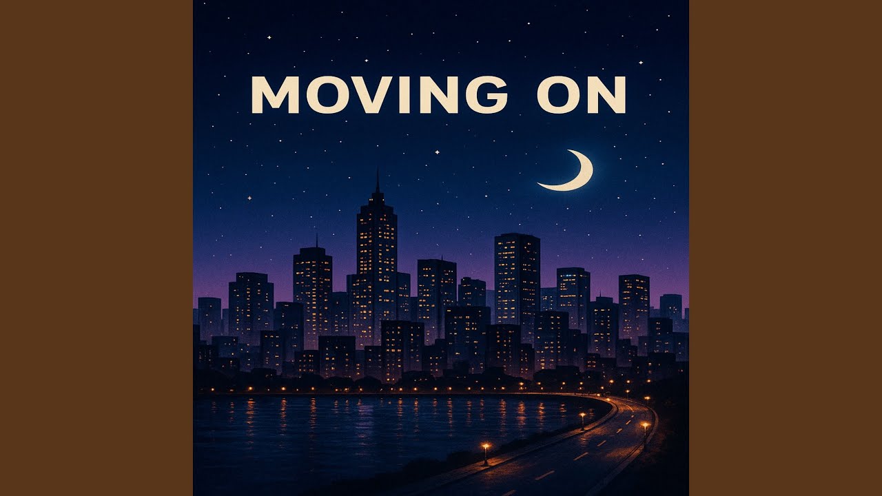 Moving On