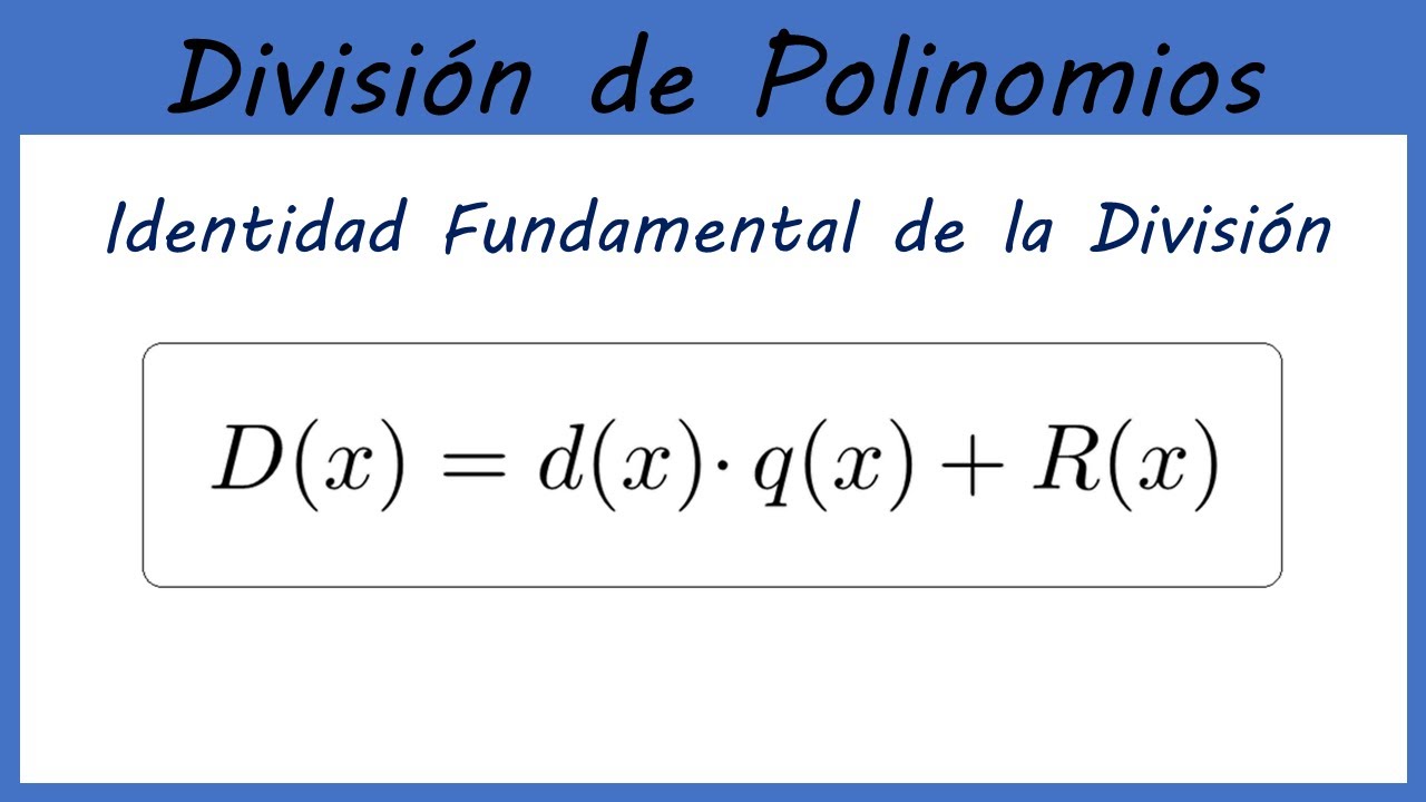 IDENTIDAD FUNDAMENTAL DE LA DIVISIÓN || 4 EJERCICIOS || DIVISIÓN DE POLINOMIOS #1
