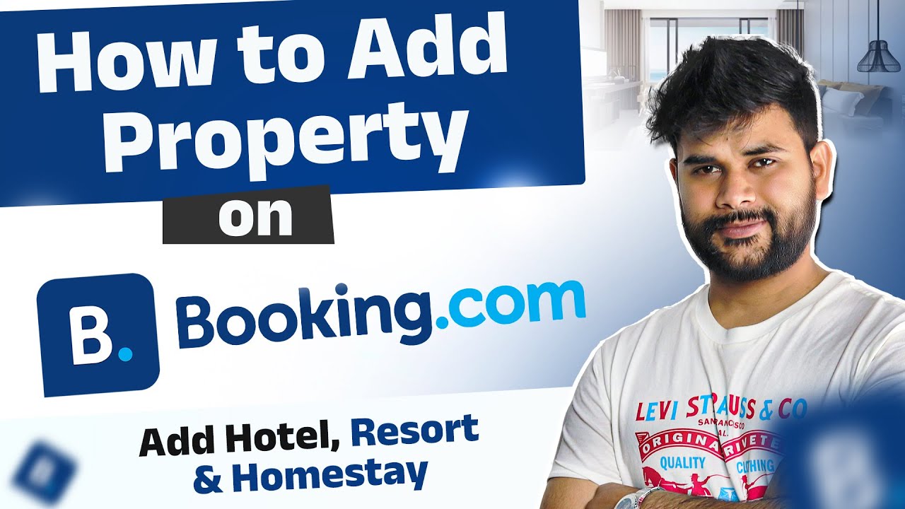 How to Add my Hotel on Booking.com 2024 | List your Property , Hotel, Resort & Homestay on OTA