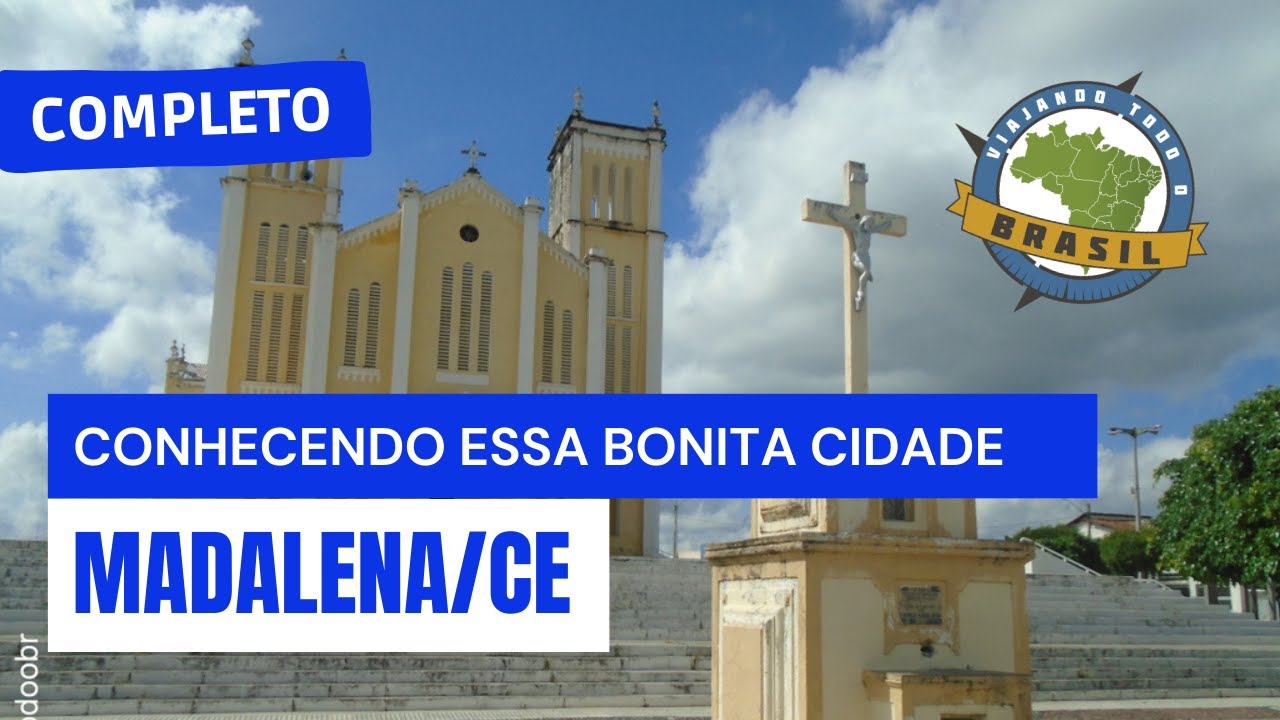 Madalena/CE - Especial - Viajando Todo o Brasil