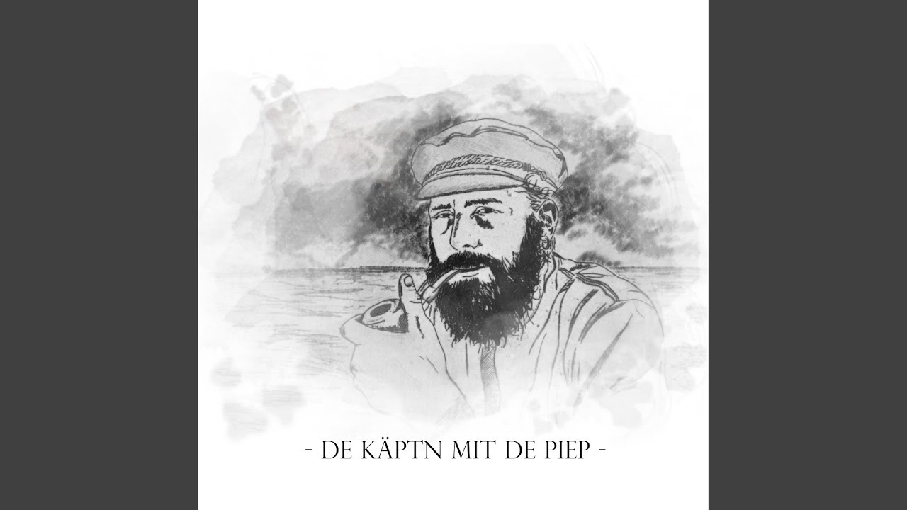 - De Käptn mit de Piep -