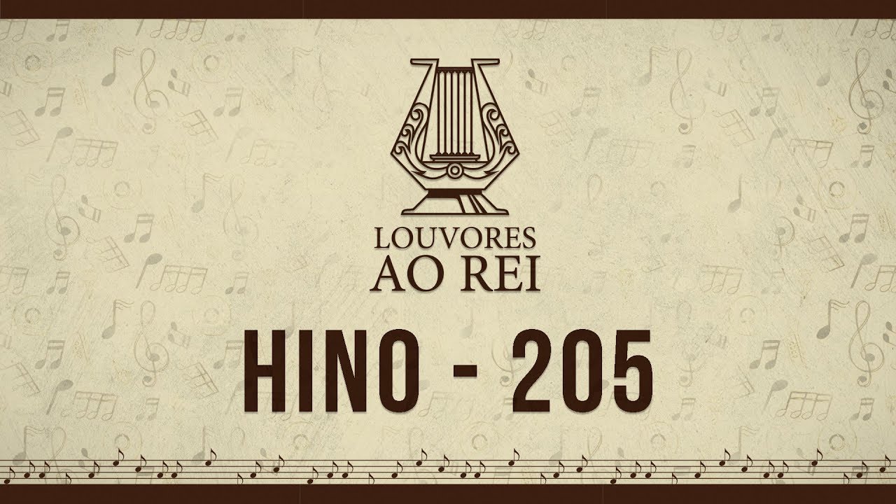 Hino 205 | Ó Jesus Bendito | Louvores ao Rei