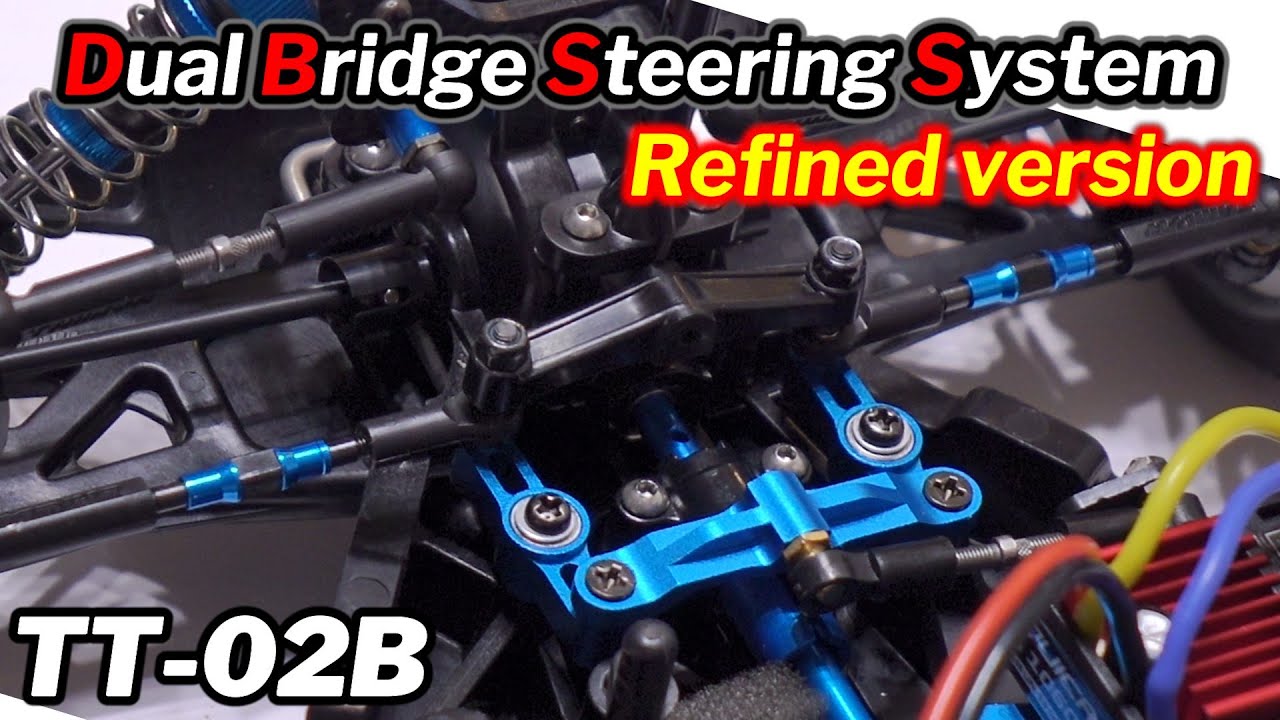 [TT-02] D.B.S.S.(Dual Bridge Steering System) ep.2 [ refined version・改良版 ] / TT-02B Steering Upgrade