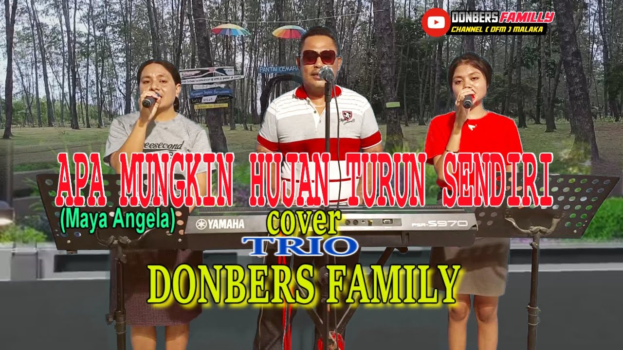 APA MUNGKIN HUJAN TURUN SENDIRI-(Maya Angela)-Cover-DONBERS FAMILY -Channel  (DFC) Malaka
