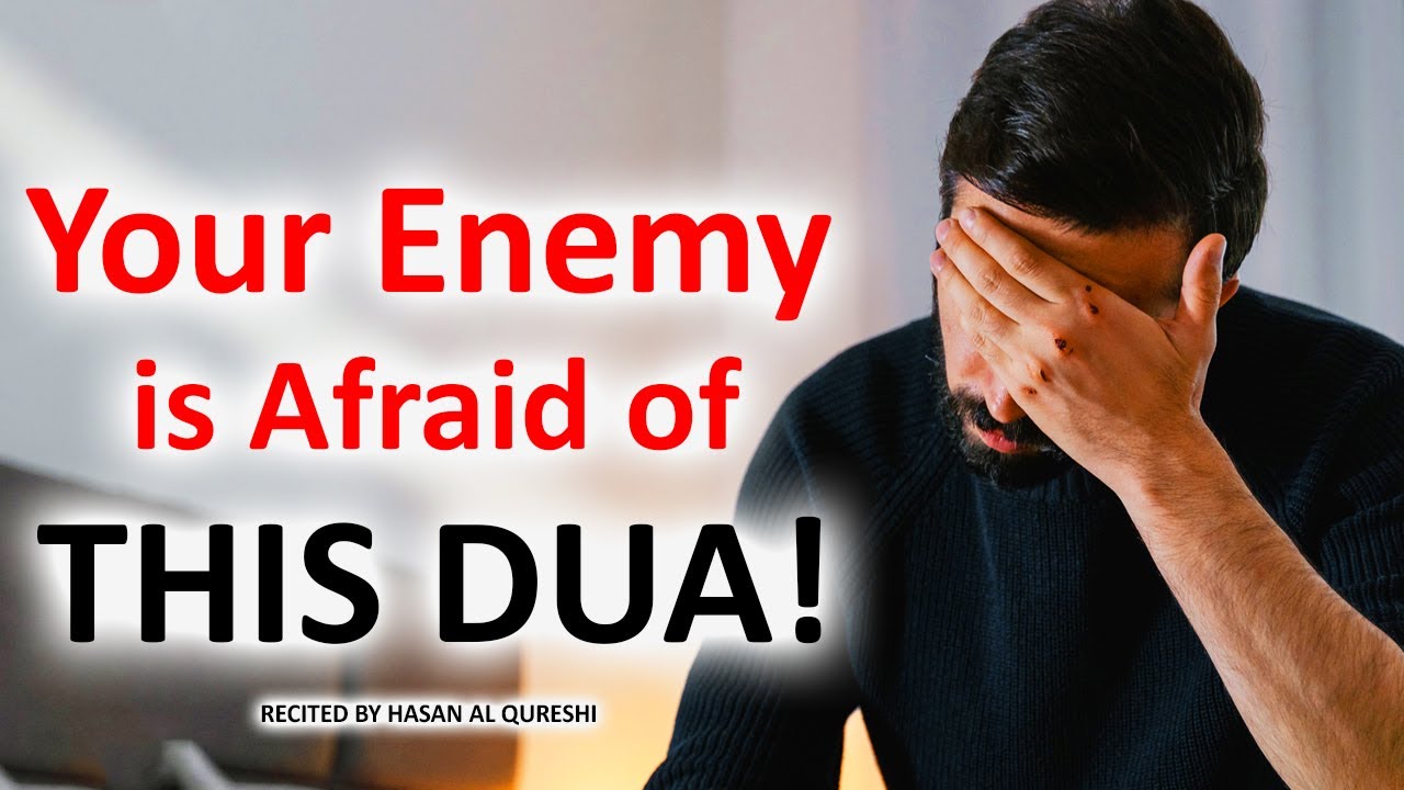 Your Enemy is Afraid of This Dua!! Listen Daily if You Want to Win the Fight!!