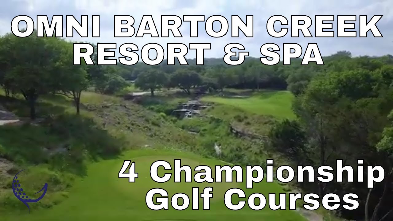 OMNI BARTON CREEK RESORT & SPA - BEST GOLF GETAWAY