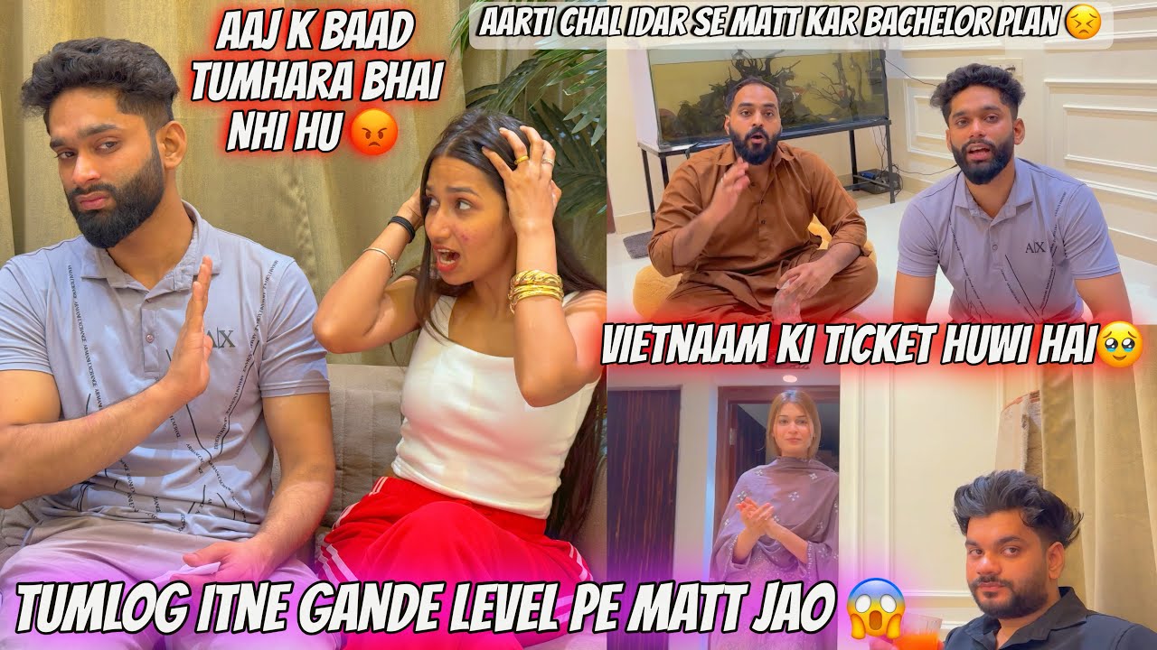Aarti Aur Bilal ka Jhadga Hogaya😭Vietnaam Jaare hai Bachelor Banane Zahid ka🥹| Aarti vlogs |