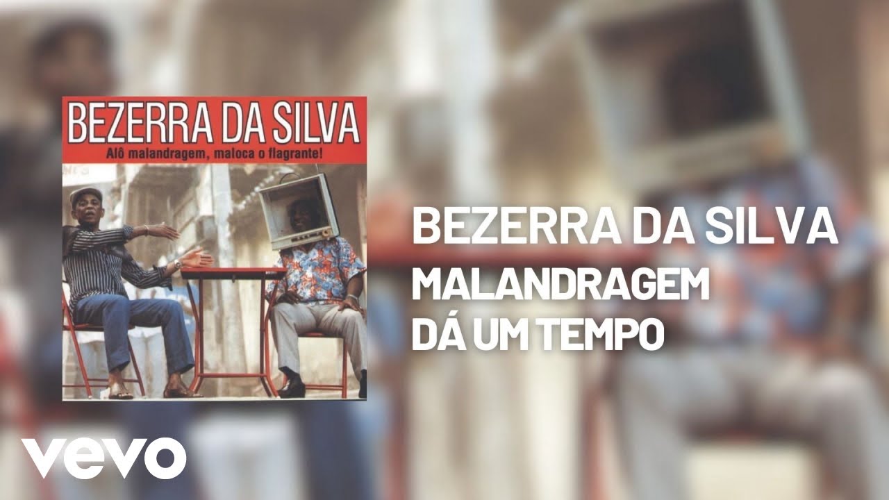 Bezerra Da Silva - Malandragem dá um Tempo (Áudio Oficial)