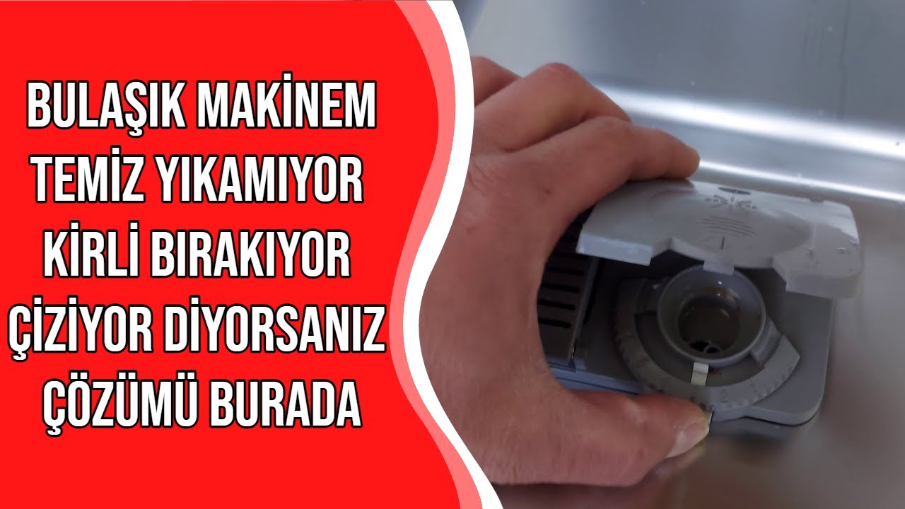 Bulaşık Makinem Temiz Yıkamıyor - Kirli Bırakıyor - Çiziyor Diyorsanız Çözümü Burada