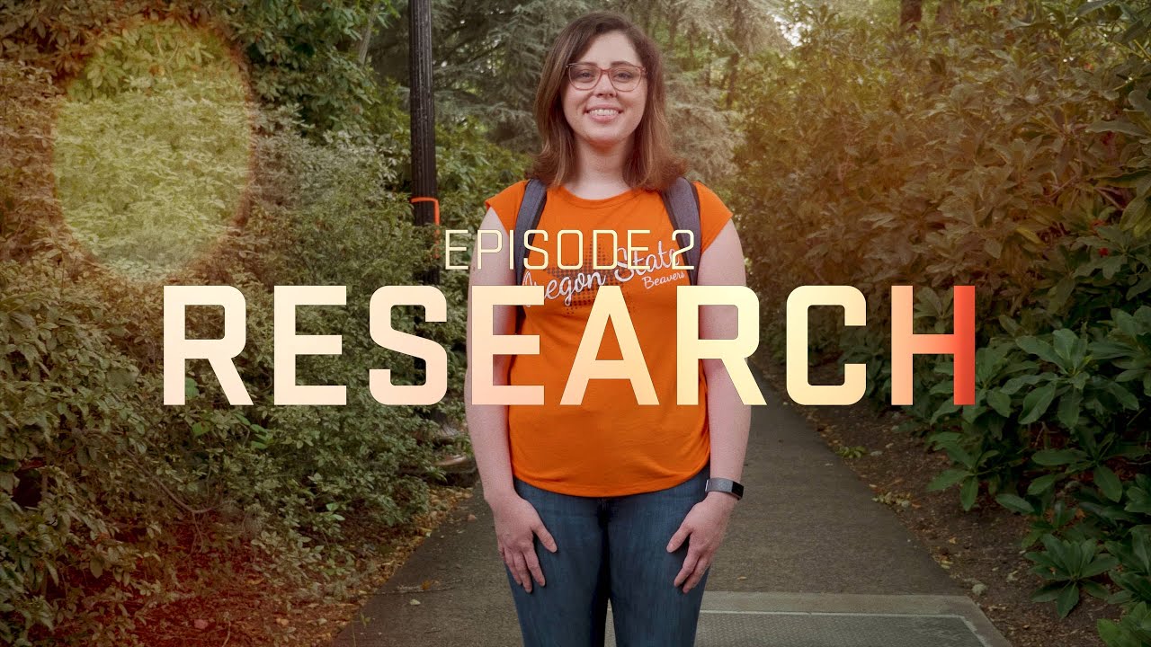 Welcome to Oregon State University: Episode 2 - Research